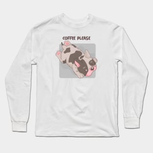 coffee please coffee dogs lover Long Sleeve T-Shirt